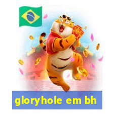 gloryhole em bh